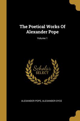 Download The Poetical Works of Alexander Pope; Volume 1 - Alexander Pope | PDF