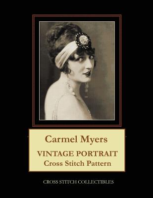 Read Online Carmel Myers: Vintage Portrait Cross Stitch Pattern - Kathleen George | ePub