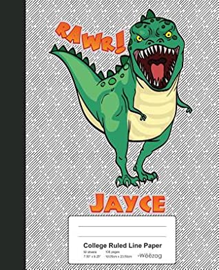 Full Download College Ruled Line Paper: JAYCE Dinosaur Rawr T-Rex Notebook -  | PDF