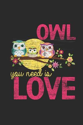 Read Owl You Need Is Love: Owls Notebook, Graph Paper (6 x 9 - 120 pages) Animal Themed Notebook for Daily Journal, Diary, and Gift - Owl Publishing | ePub