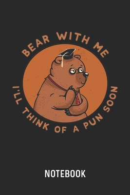 Download Bear With Me I'll Think Of A Pun Soon Notebook: Blank & Dotted Grizzly Bear Pun Journal (6 x 9) - Cadieco Publishing | ePub