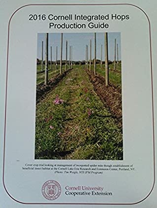 Download 2016 Cornell Integrated Hops Production Guide - Cornell University Cooperative Extension | PDF