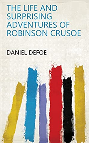 Read The Life and Surprising Adventures of Robinson Crusoe - Daniel Defoe file in ePub