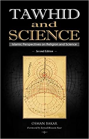 Full Download Tawhid and Science: Islamic Perspectives on Religion and Science - Osman Bakar | ePub