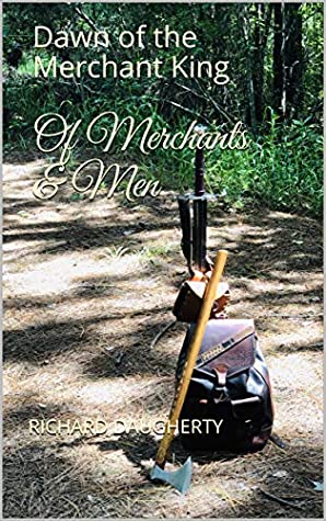 Full Download Of Merchants & Men: Dawn of the Merchant King (Dungeon Delvers Book 1) - Alex Daugherty file in PDF