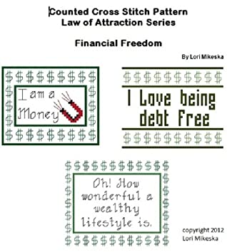 Full Download Law of Attraction Counted Cross Stitch Patterns ~ Financial Freedom - Lori Mikeska file in PDF