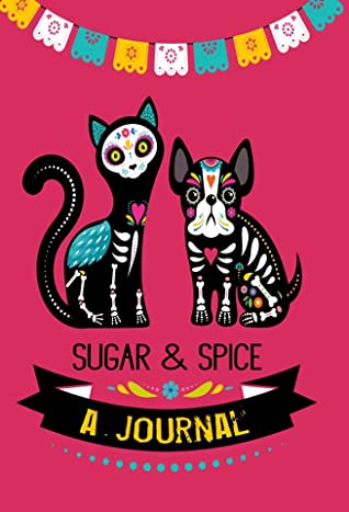 Read Online Sugar and Spice Journals: Dia Los Muertos 2019 - Amy Briggs file in PDF