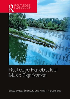 Read The Routledge Handbook of Music Signification - Esti Sheinberg | ePub
