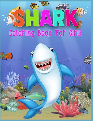 Read Online Shark Coloring Book For Girls: Awesome Beautiful Funny Sharks Coloring Pages For Girls A unique Collections Of Sharks - Bluesky Kids Press | PDF