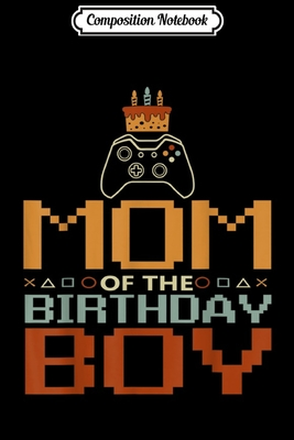 Full Download Composition Notebook: Unlocked Birthday Gamer-Mom of The Birthday Boy Journal/Notebook Blank Lined Ruled 6x9 100 Pages -  | PDF