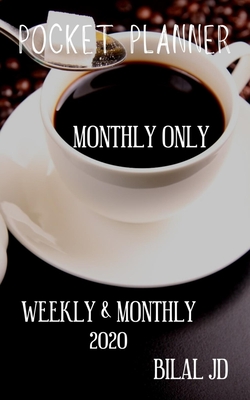 Full Download Pocket Planner Monthly Only: WEEKLY MONTHLY PLANNER 2020: 2020 CALENDAR: JAN 1st - DEC 31 - Bilal Jd file in PDF