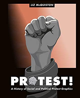 Download Protest!: A History of Social and Political Protest Graphics - Liz McQuiston | PDF