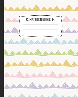 Read Composition Notebook: Wide Ruled Notebook Abstract Folk Art Rainbow Mountain Banding Lined School Journal 100 Pages 7.5 x 9.25 Children Kids Girls Teens Women Perfect For School - Fabulous Composition Notebooks | PDF