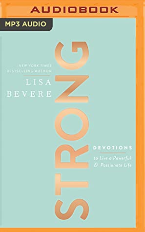 Read Strong: Devotions to Live a Powerful and Passionate Life - Lisa Bevere | ePub